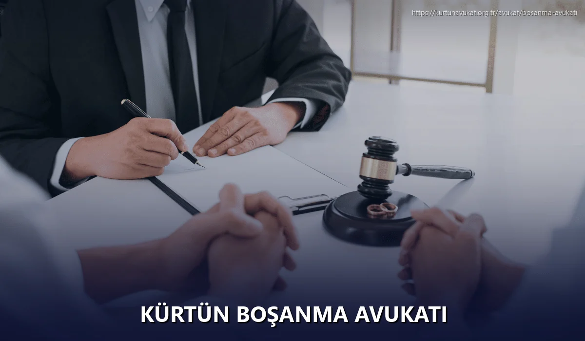 Kürtün Boşanma Avukatı