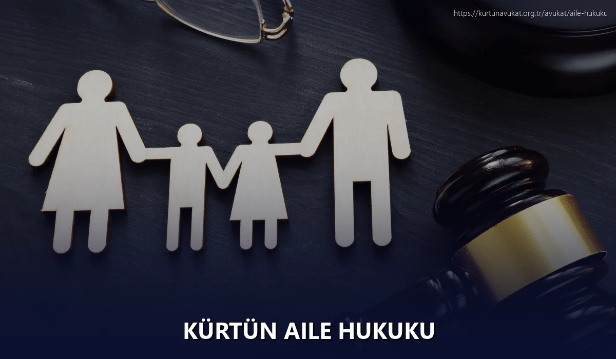 Kürtün Aile Hukuku