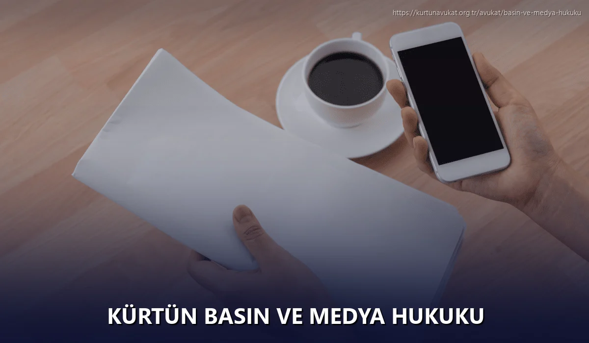 Kürtün Basın ve Medya Hukuku