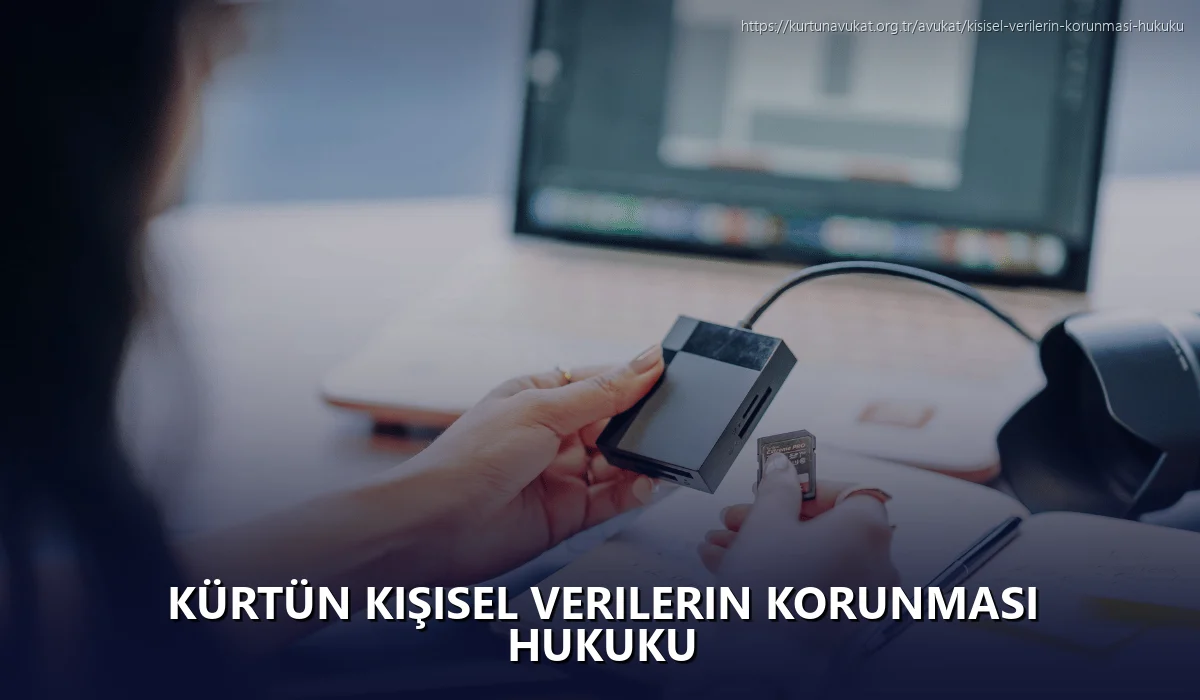 Kürtün Kişisel Verilerin Korunması Hukuku