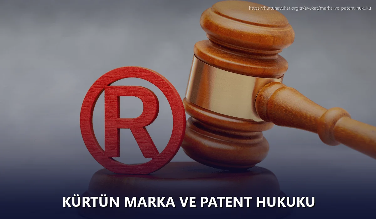Kürtün Marka ve Patent Hukuku