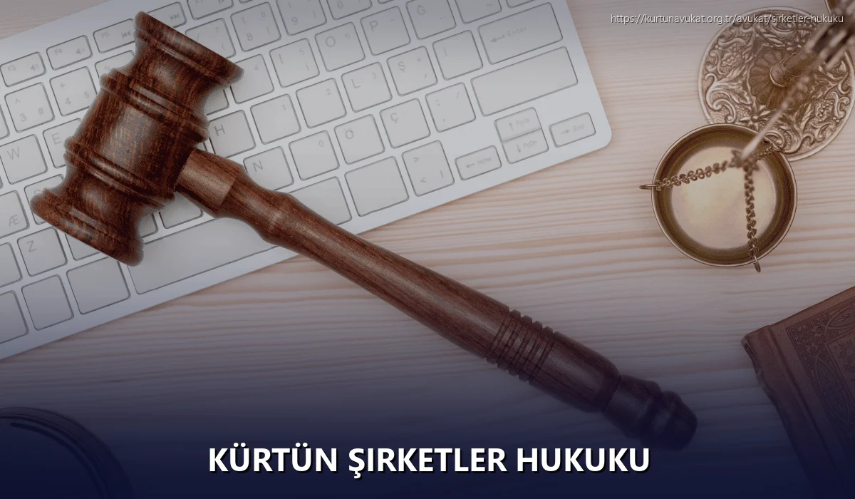Kürtün Şirketler Hukuku