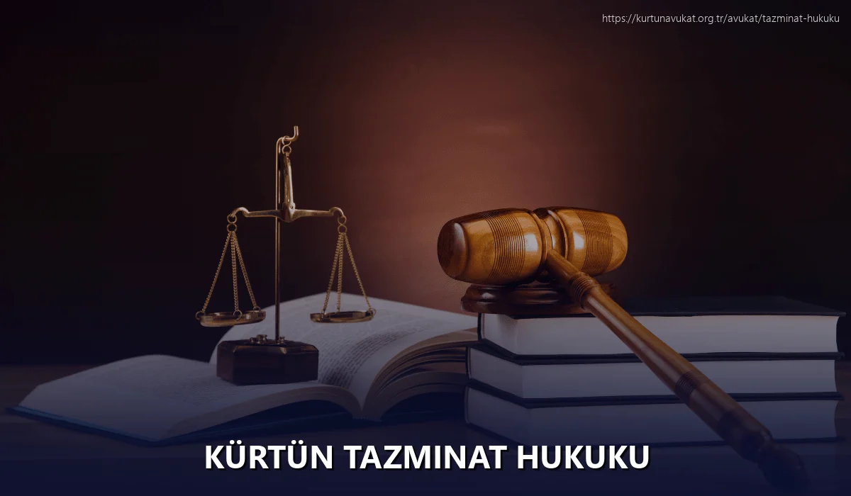 Kürtün Tazminat Hukuku
