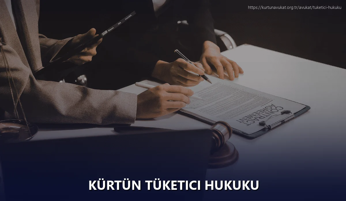 Kürtün Tüketici Hukuku